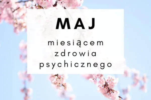 Maj miesiącem zdrowia psychicznego